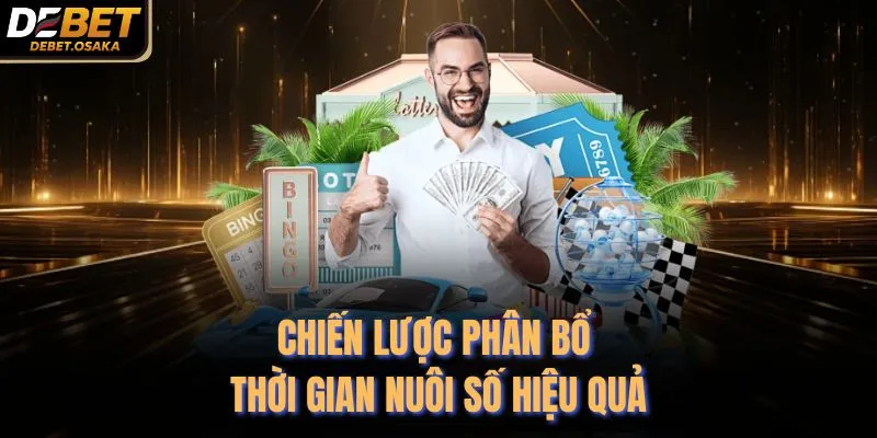 Soi Cầu Xổ Số Miền Bắc 3 Miền Tại Debet Chuẩn Nhất 4 Chiến lược phân bổ thời gian nuôi số hiệu quả